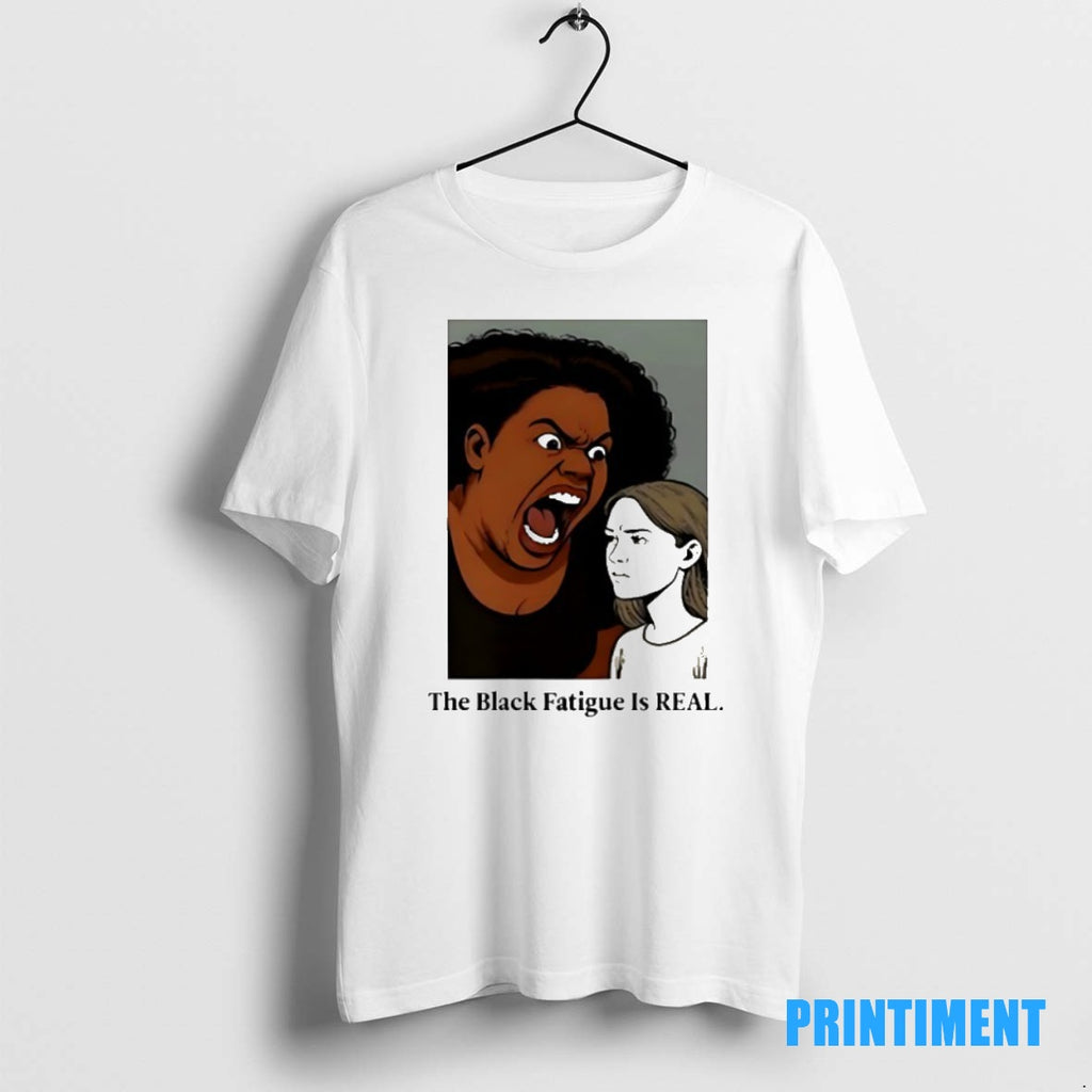 Official The Black Fatigue Is Real Tee Sweater