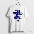 Official The World Is Ours Los Angeles Dodgers Back 2 Back Champions Mlb Logo