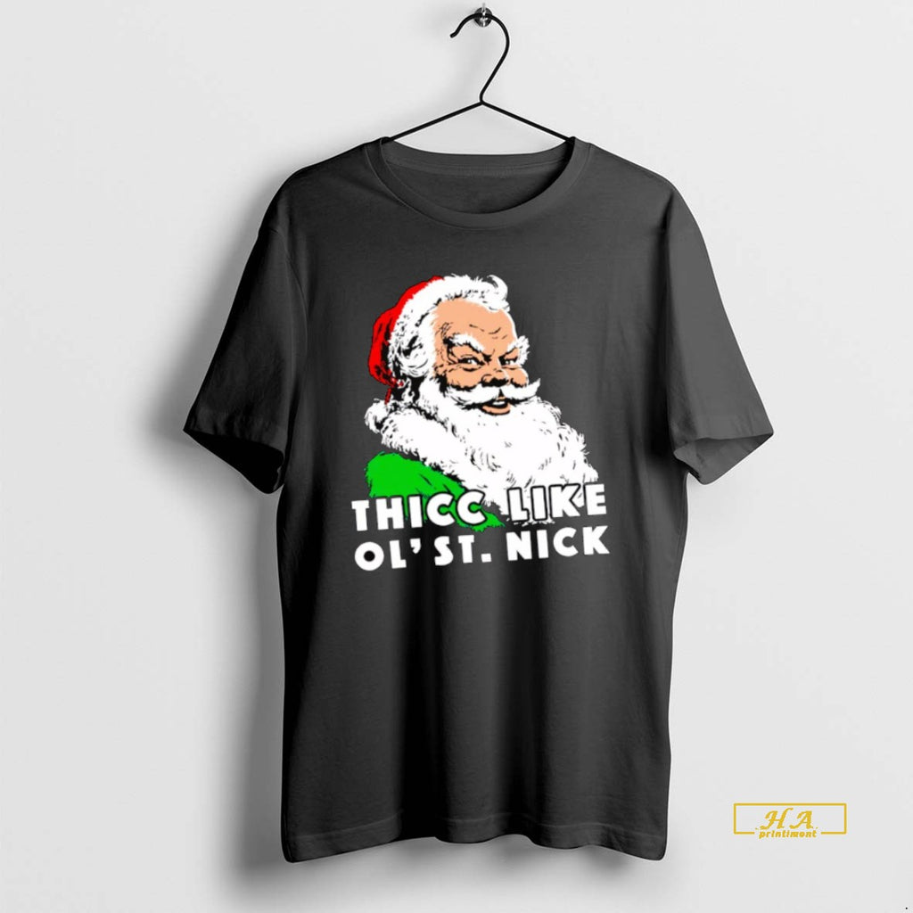 Official Thicc Like Ol Saint Nick Santa Chrismas