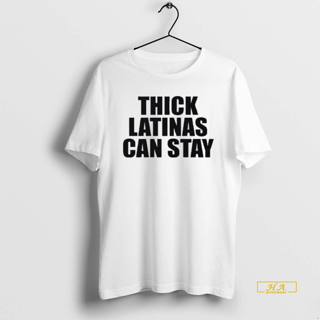Official Thick Latinas Can Stay