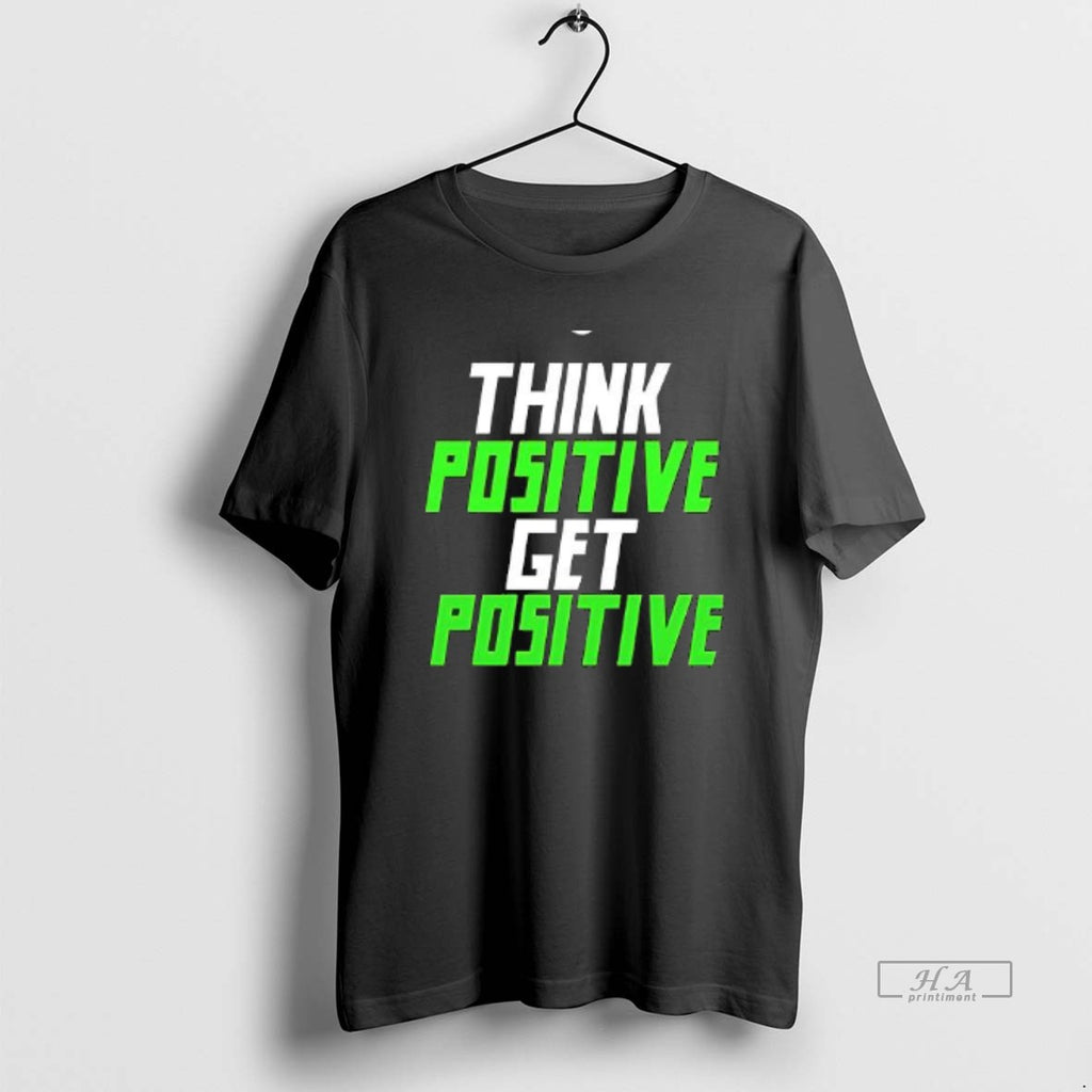 Official Think Positive Get Positive