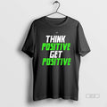 Official Think Positive Get Positive
