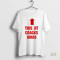 Official This Jit Cracks Birds
