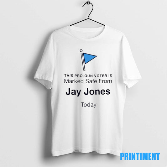 Official This Pro Gun Voter Is Marked Safe From Jay Jones Today Tee Sweater