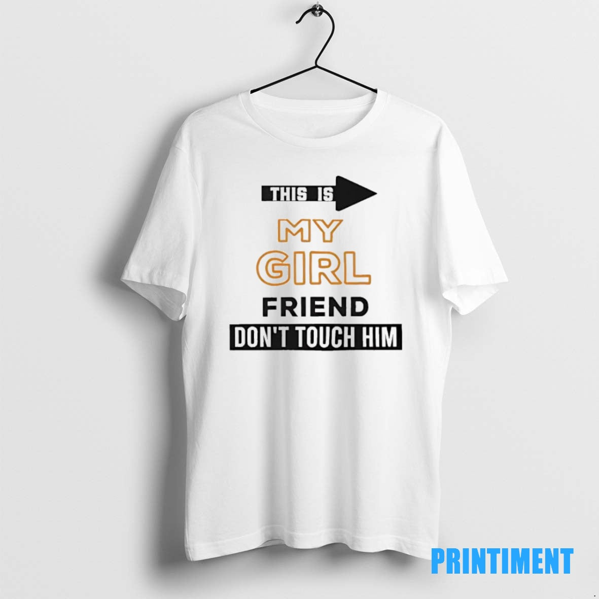 Official This Is My Girlfriend Dont Touch Him Tee Sweater