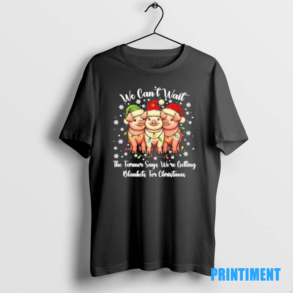 Official Three Pigs We Cant Wait The Farmer Says Were Getting Blankets For Christmas Tee