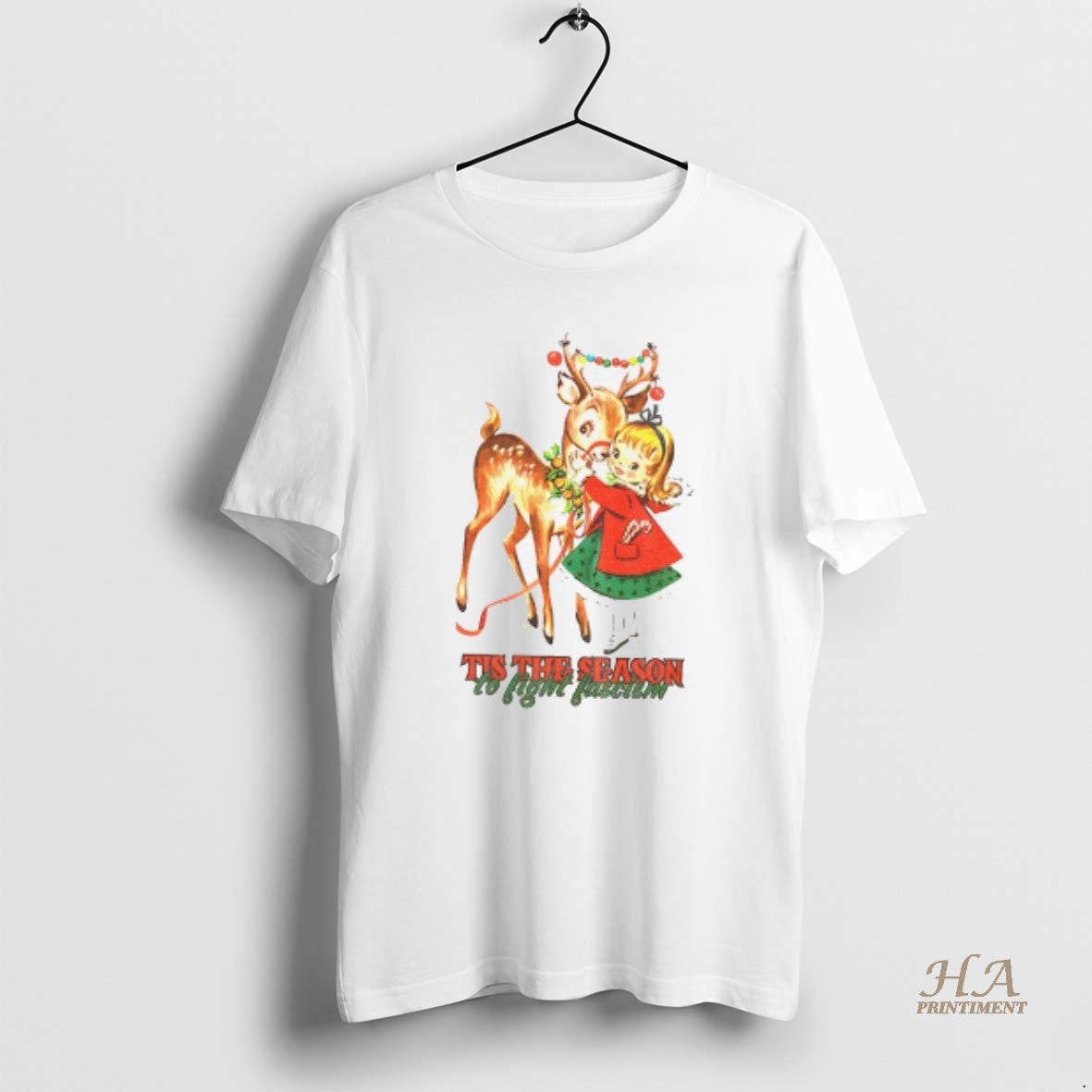 Official Tis The Season To Fight Fascism Christmas Reindeer Anti Trump Christmas