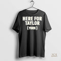 Official Top Here For Taylor York Shirt