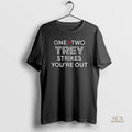 Official Toronto Blue Jays One Two Trey Strikes Youre Out Mlb Baseball Game Day