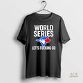 Official Toronto Blue Jays World Series 2025 Lets Fucking Go