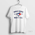 Official Toronto Blue Jays World Series Baseball 2025 Want It All