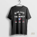 Official Toronto Blue Jays Vs The World 3 Times