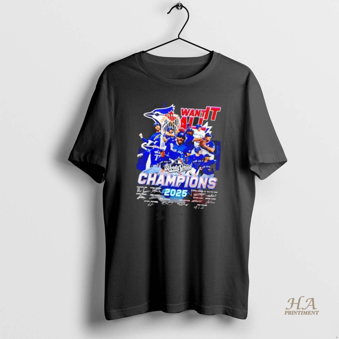 Official Toronto Blue Jays Want It All 2025 World Series Champions