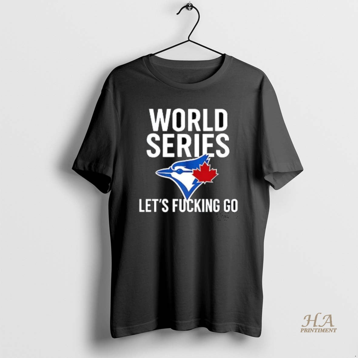 Official Toronto Blue Jays World Series 2025 Lets Fucking Go Logo