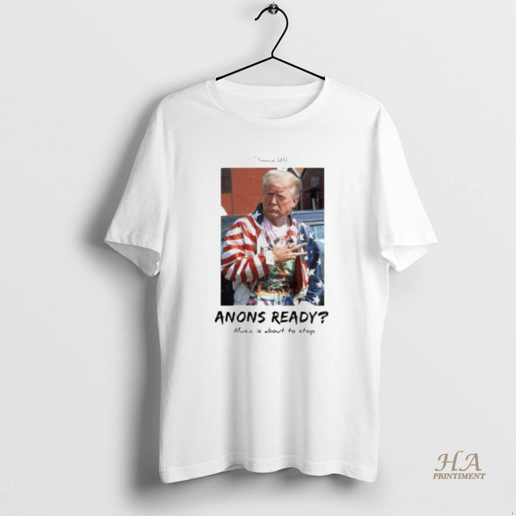 Official Trump 2025 Anons Ready Music Is About To Stop