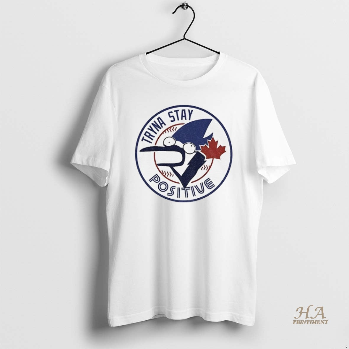 Official Tryna Stay Positive Toronto Blue Jays Mlb Baseball Parody Logo