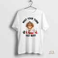 Official Turkey Tread On Santa Wait Your Turn Fat Boy
