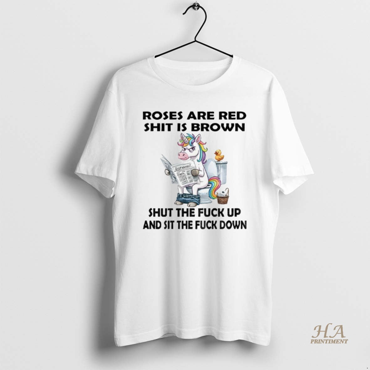 Official Unicorn Toilet Roses Are Red Shit Is Brown Shut The Fuck Up And Sit