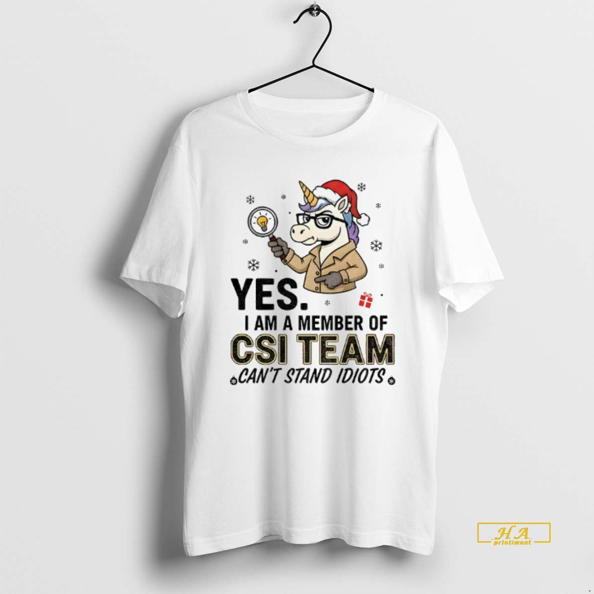 Official Unicorn Yes I Am A Member Of Csi Team Cant Stand Idiots