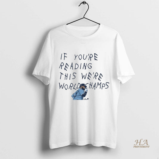 Official Vladimir Guerrero Jr If Youre Seeing This Were World Champs Shirt