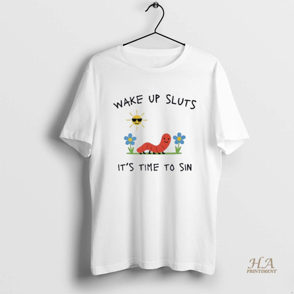 Official Wake Up Sluts Its Time To Sin