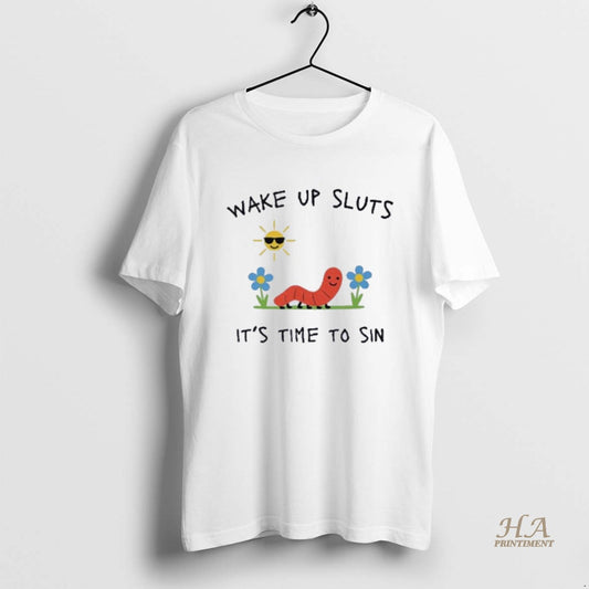 Official Wake Up Sluts Its Time To Sin