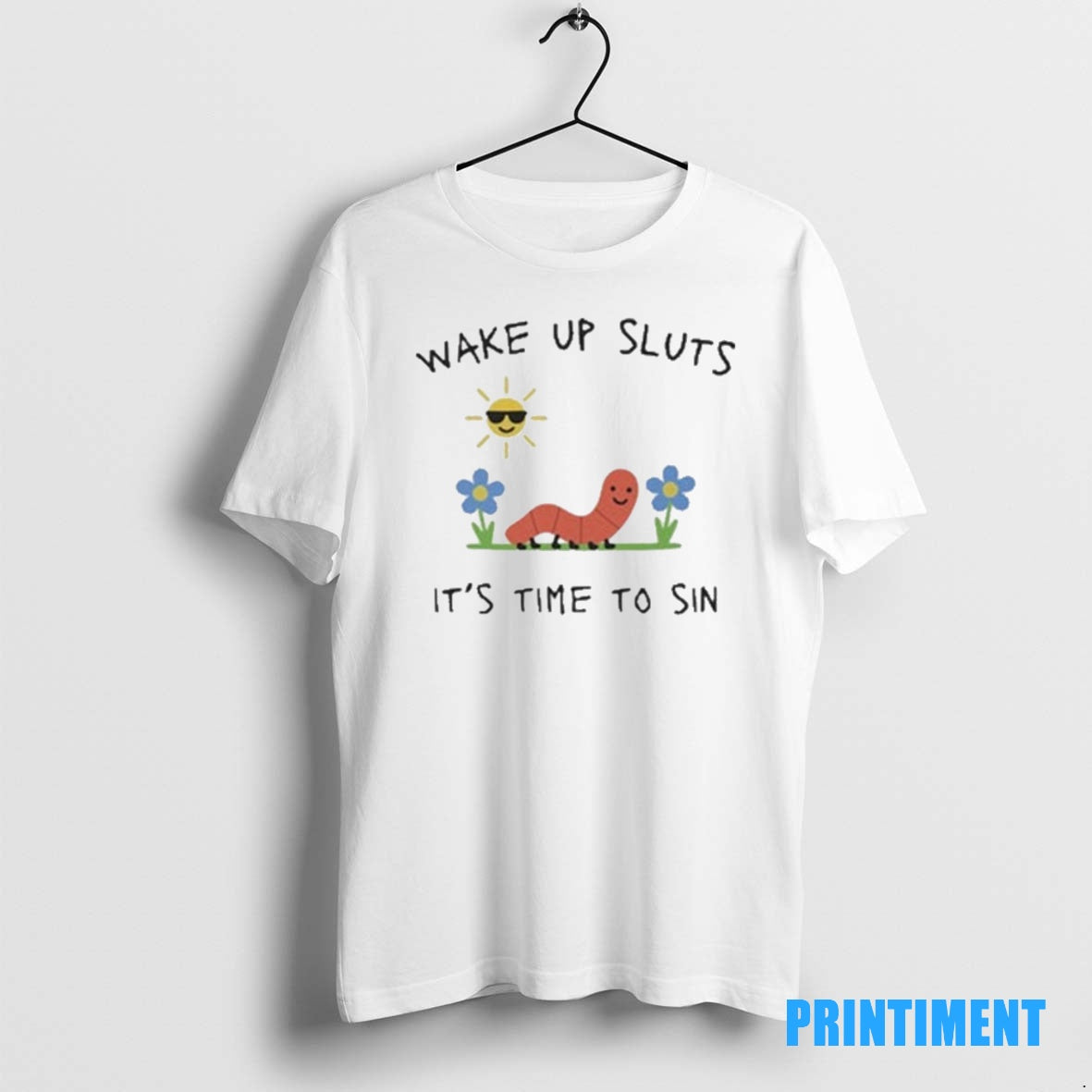 Official Wake Up Sluts Its Time To Sin Tee Sweater