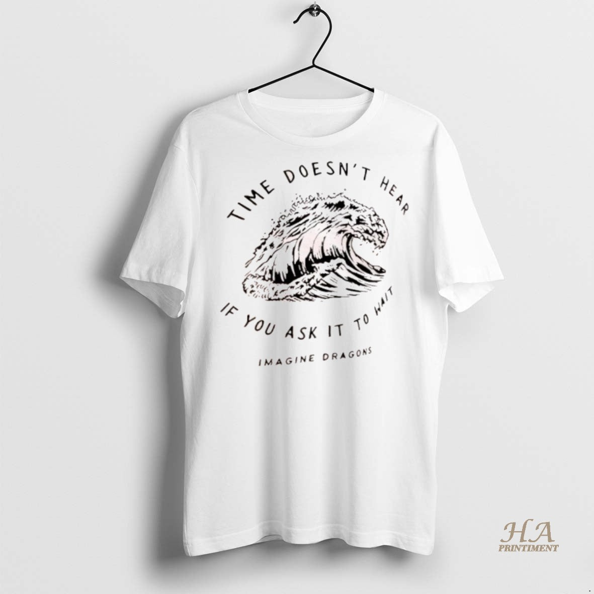 Official Wave Time Doesnt Hear If You Ask It To Wait Imagine Dragons Shirt