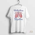 Official We Be Lung Together Respiratory Therapy Shirt