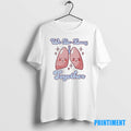 Official We Be Lung Together Respiratory Therapy Tee Sweater