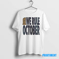 Official We Rule October La Dodgers World Series Champions Tee Sweater