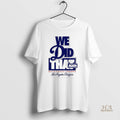 Official We Did That Again Los Angeles Dodgers Back 2 Back Champions Mlb Logo