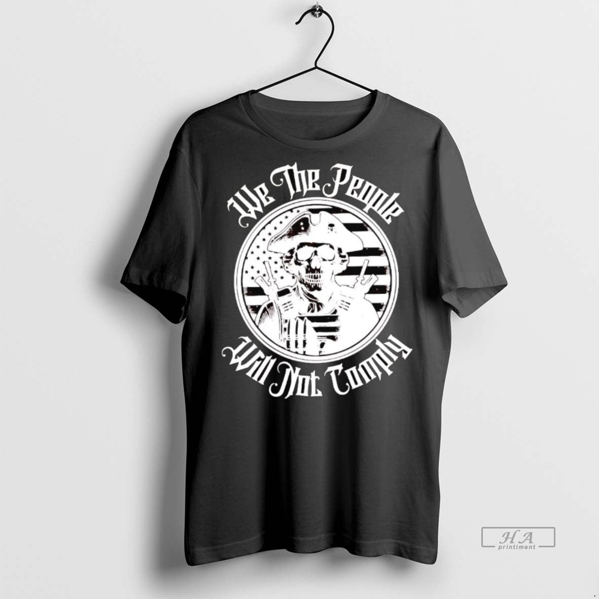 Official We The People Will Not Comply Skull Shirt