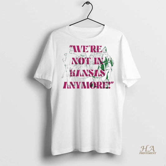 Official Were Not In Kansas Anymore Shirt