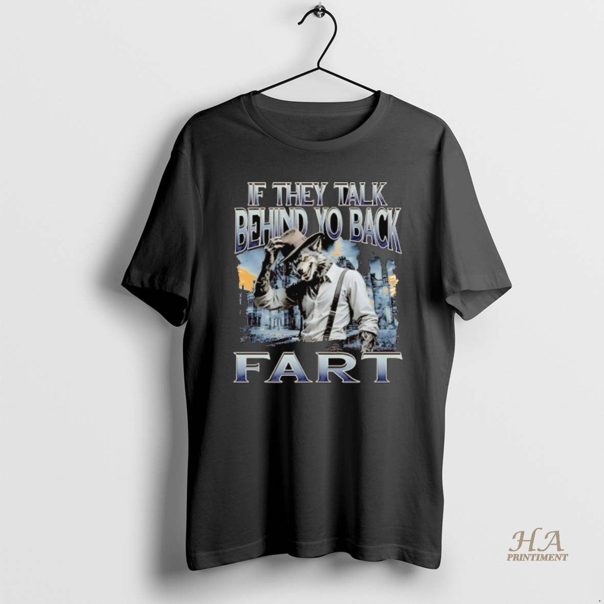 Official Werewolf If They Talk Behind Yo Back Fart
