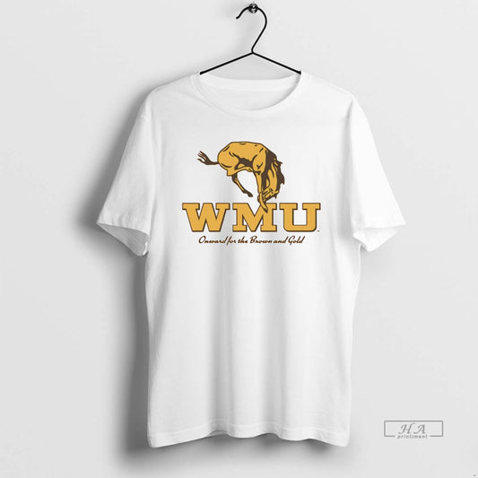 Official Western Michigan Broncos Onward For The Brown And Gold