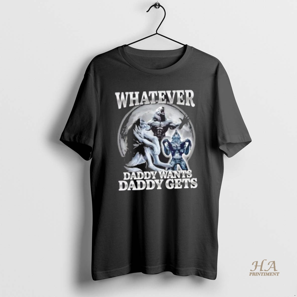 Official Whatever Daddy Wants Daddy Gets Wolf