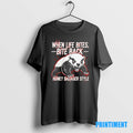 Official When Life Bites Bite Back Honey Badger Style Tee Sweater