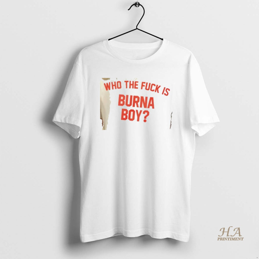 Official Who The Fuck Is Burna Boy