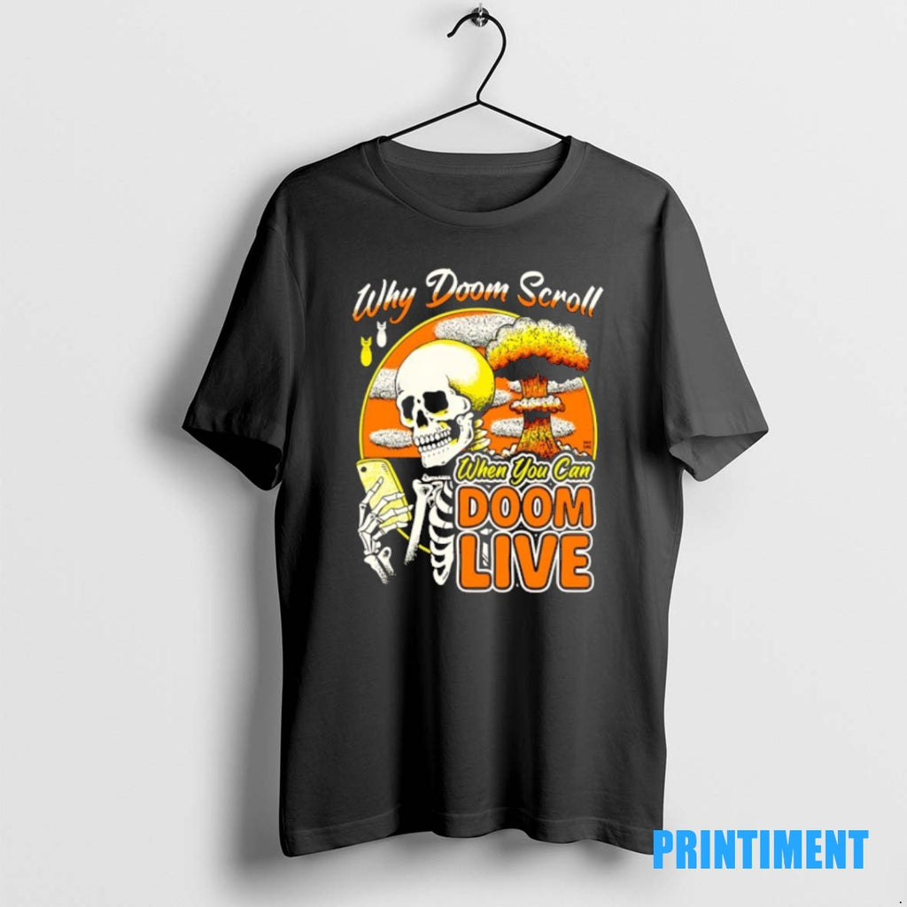 Official Why Doom When You Can Dom Live Ccroll Tee Sweater