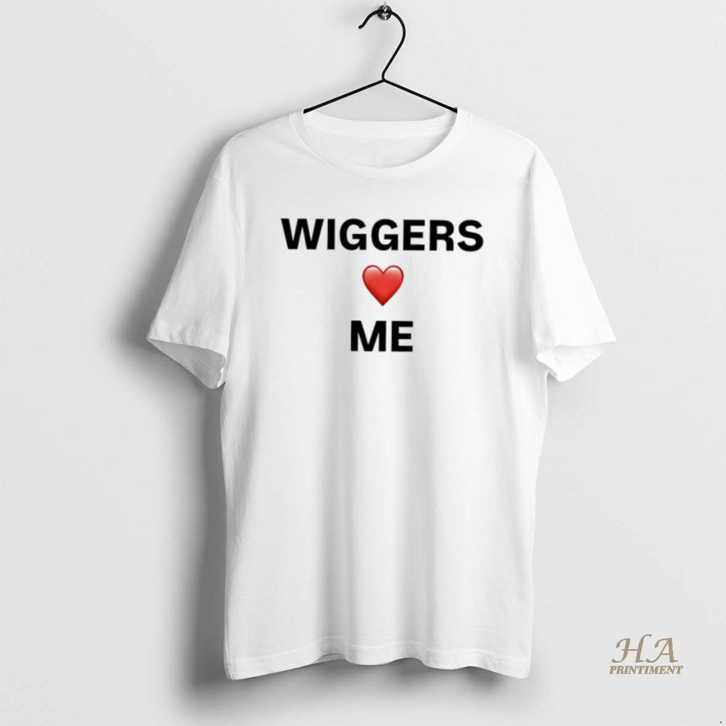 Official Wiggers Love Me