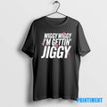 Official Wiggy Wiggy Im Gettin Jiggy Tee Sweater