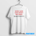 Official Work Hard Save Money Pay Taxes Tee Sweater