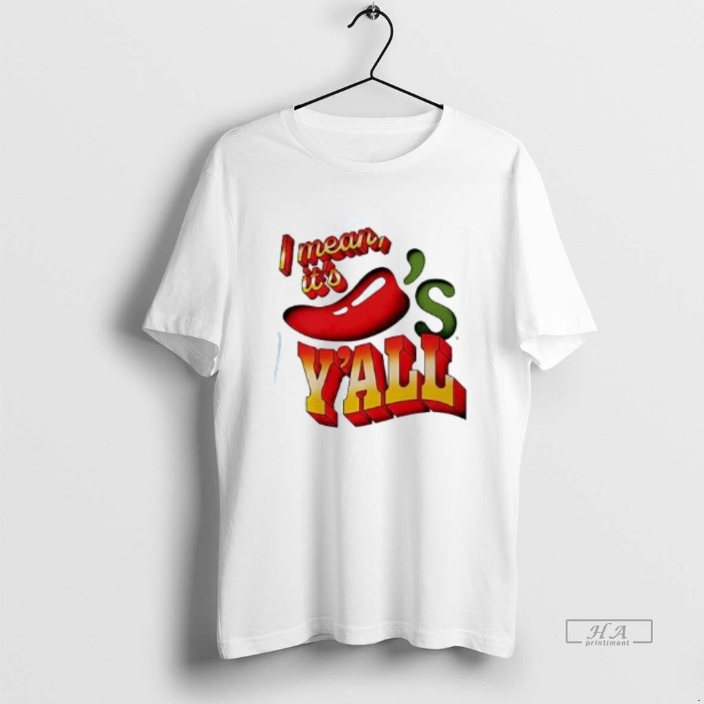 Official X5ouo0d9 I Mean Its Chilis Yall