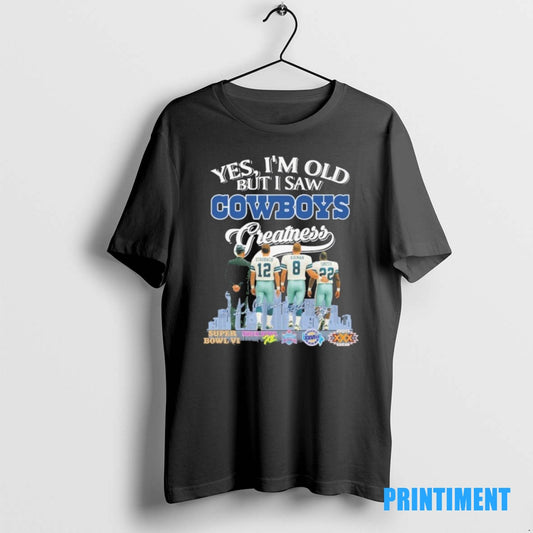 Official Yes Im Old But I Saw Cowboys Greatness 2025 Signatures Tee Sweater