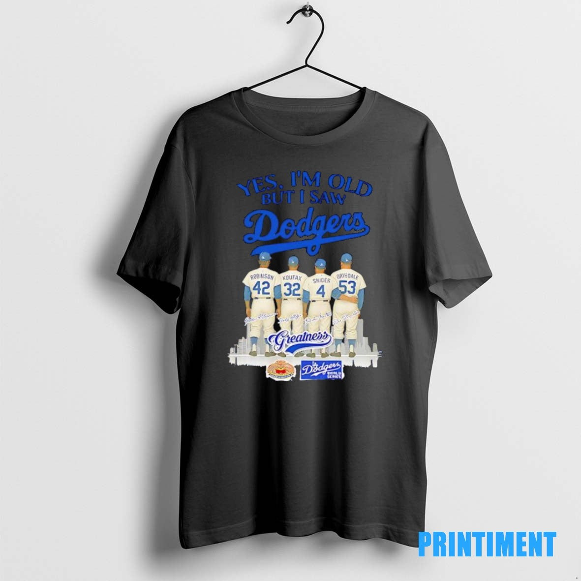 Official Yes Im Old But I Saw Dodgers Greatness Robinson Koufax Snider Drysdale Tee Sweater