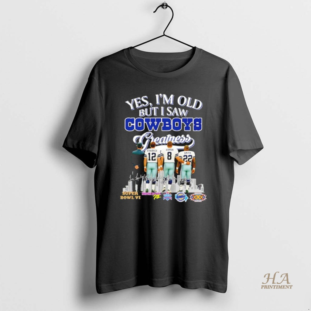 Official Yes Im Old But I Saw Dallas Cowboys Greatest Skyline Signature