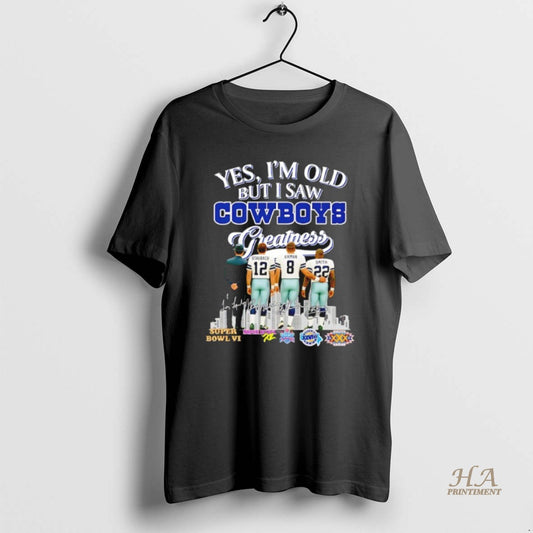 Official Yes Im Old But I Saw Dallas Cowboys Greatest Skyline Signature