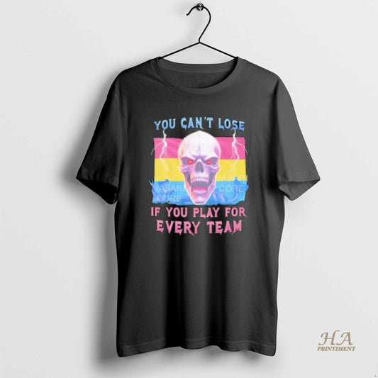 Official You Cant Lose If You Play For Every Team Pansexual Skull Of Flag