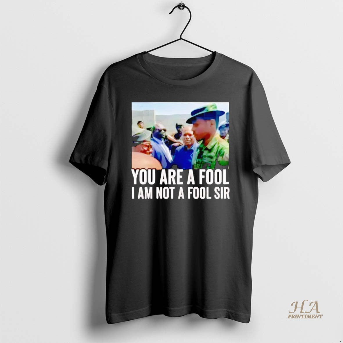 Official You Are A Fool I Am Not A Fool Sir